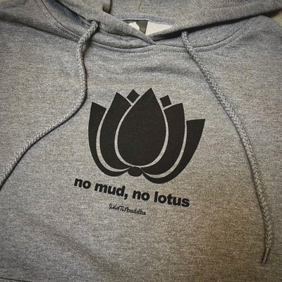 No Mud No Lotus Hoodie