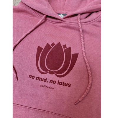 No Mud No Lotus Hoodie